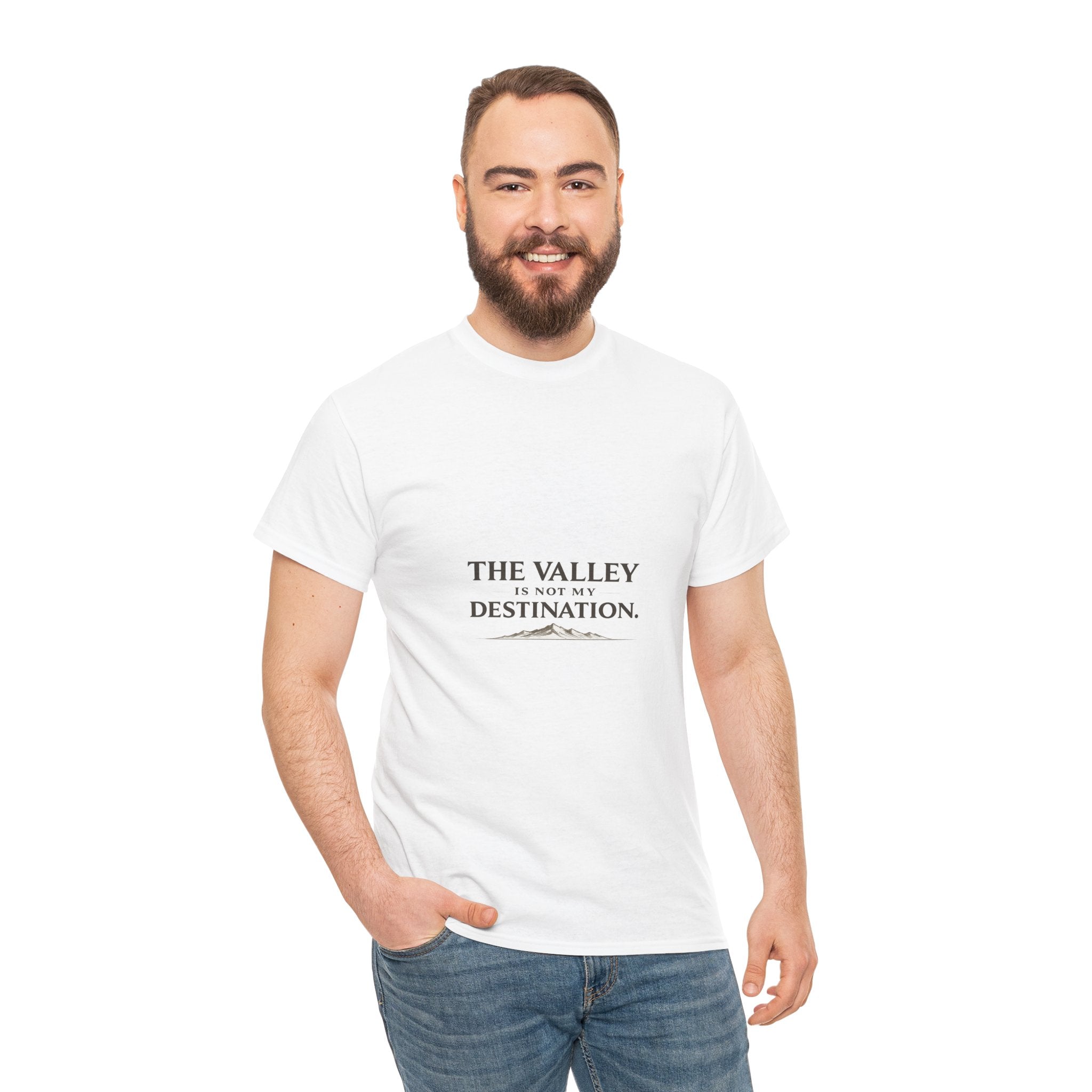 The Valley Is Not My Destination Christian T-Shirt - Inspirational Faith Shirt, Unisex