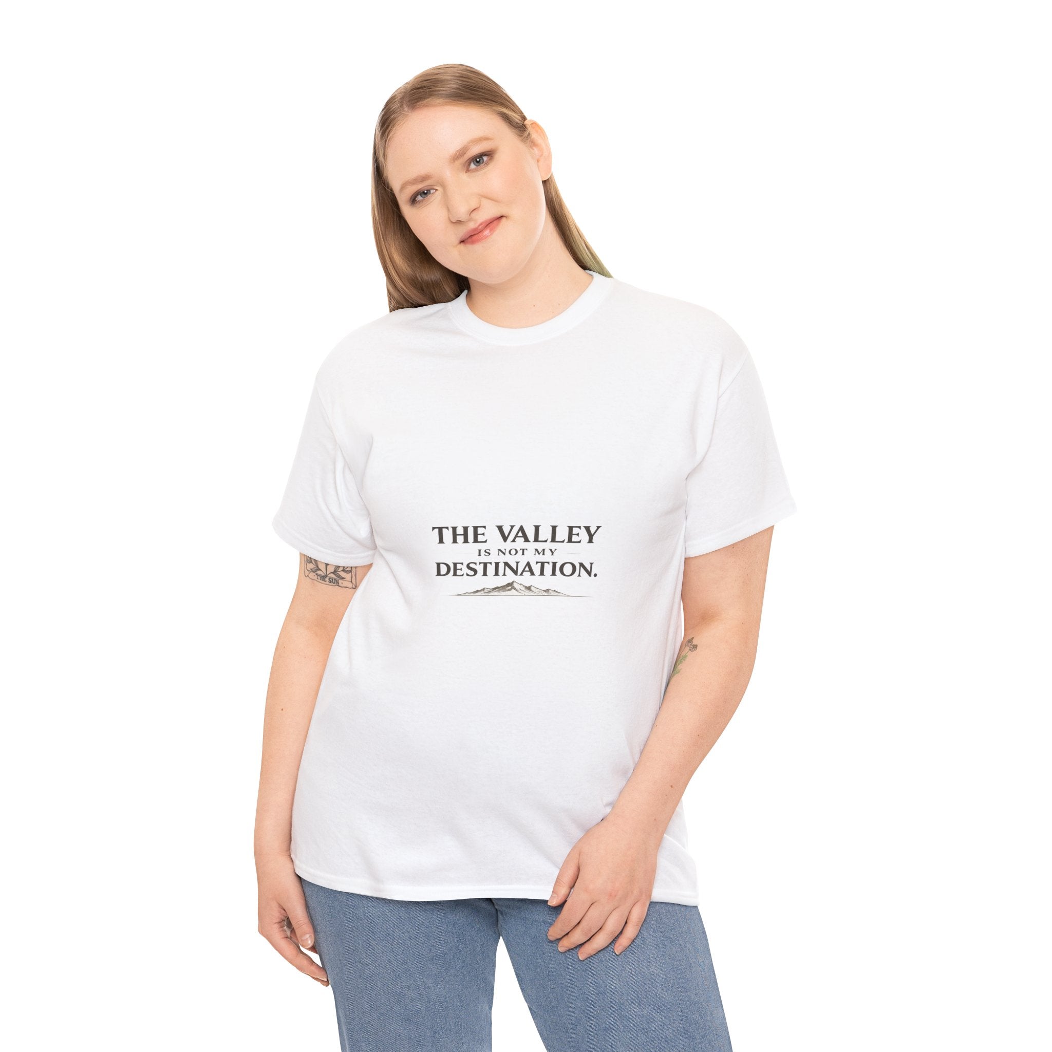 The Valley Is Not My Destination Christian T-Shirt - Inspirational Faith Shirt, Unisex