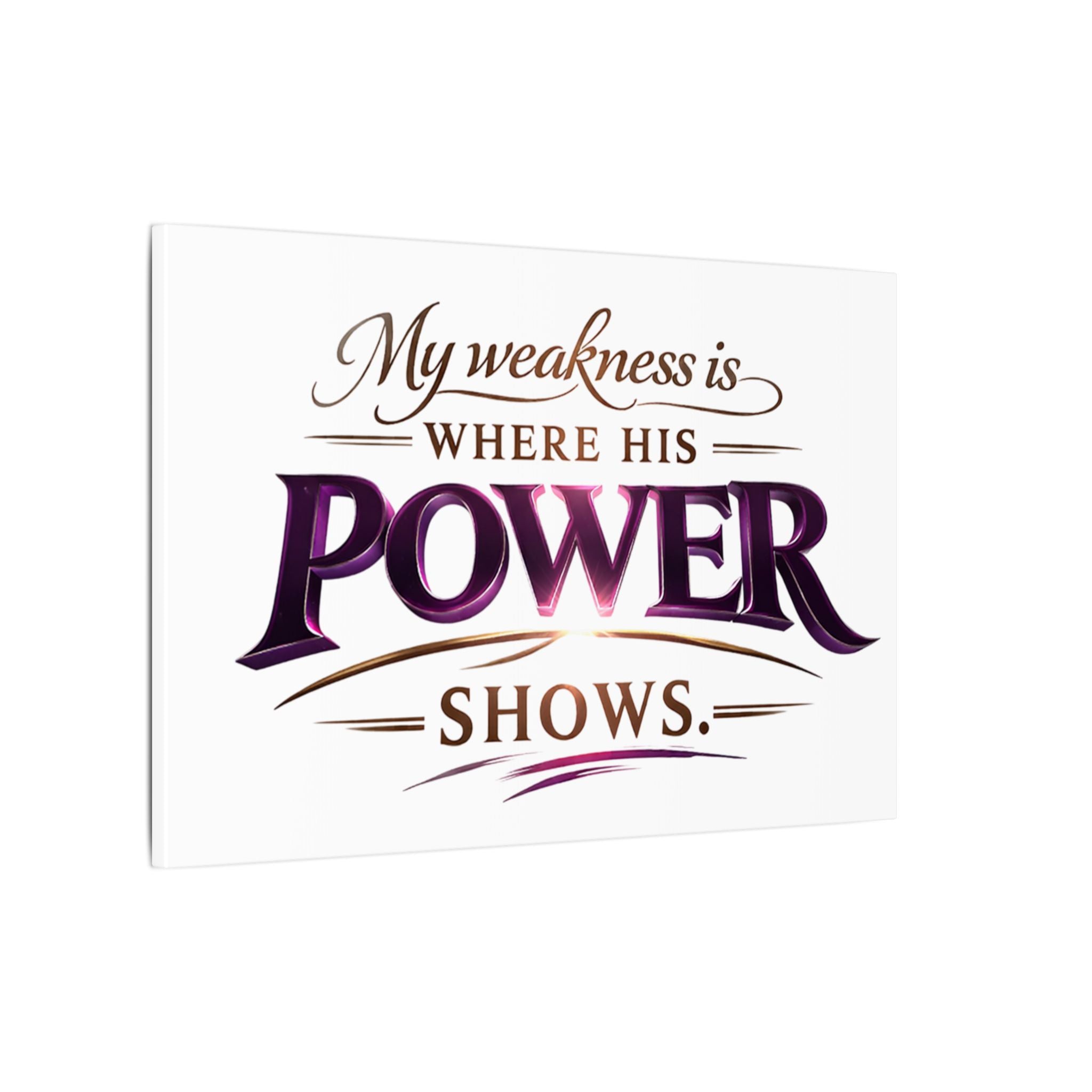 Christian Canvas Wall Art - “My Weakness Is Where His Power Shows” Inspirational Faith Quote