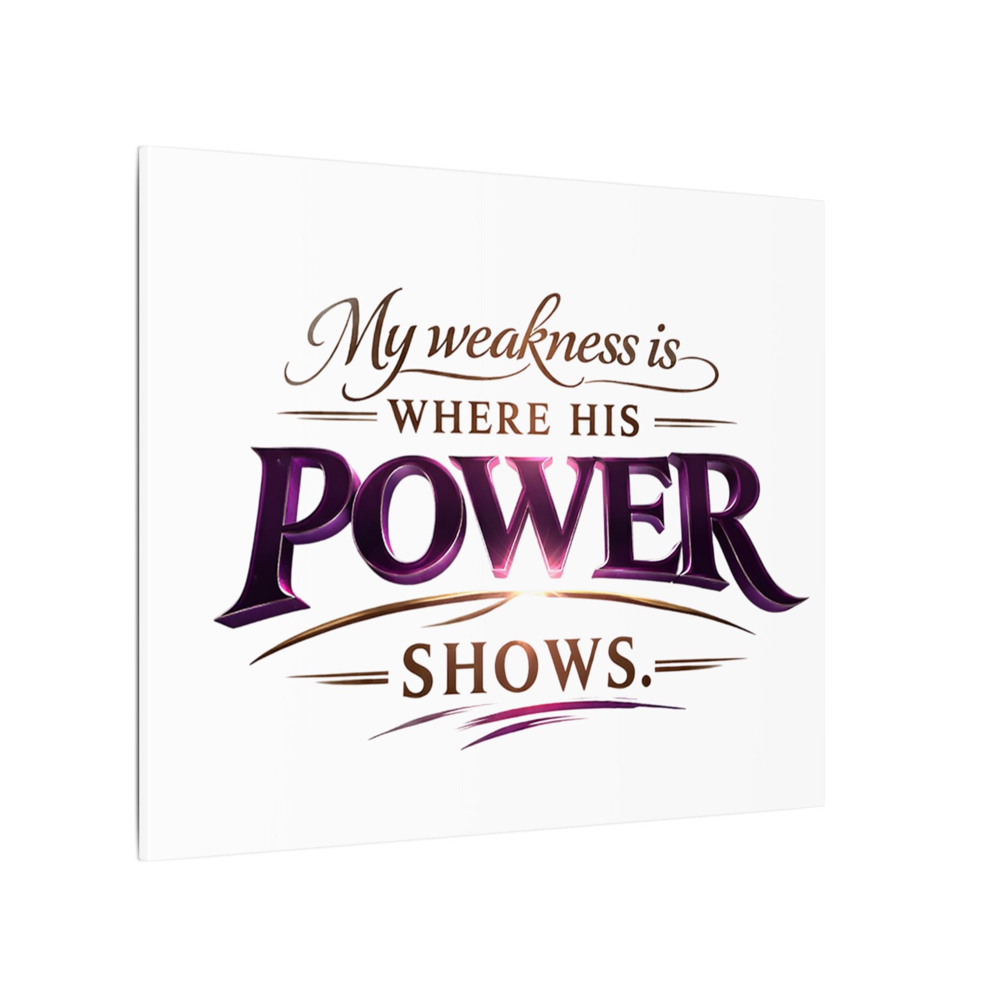 Christian Canvas Wall Art - “My Weakness Is Where His Power Shows” Inspirational Faith Quote