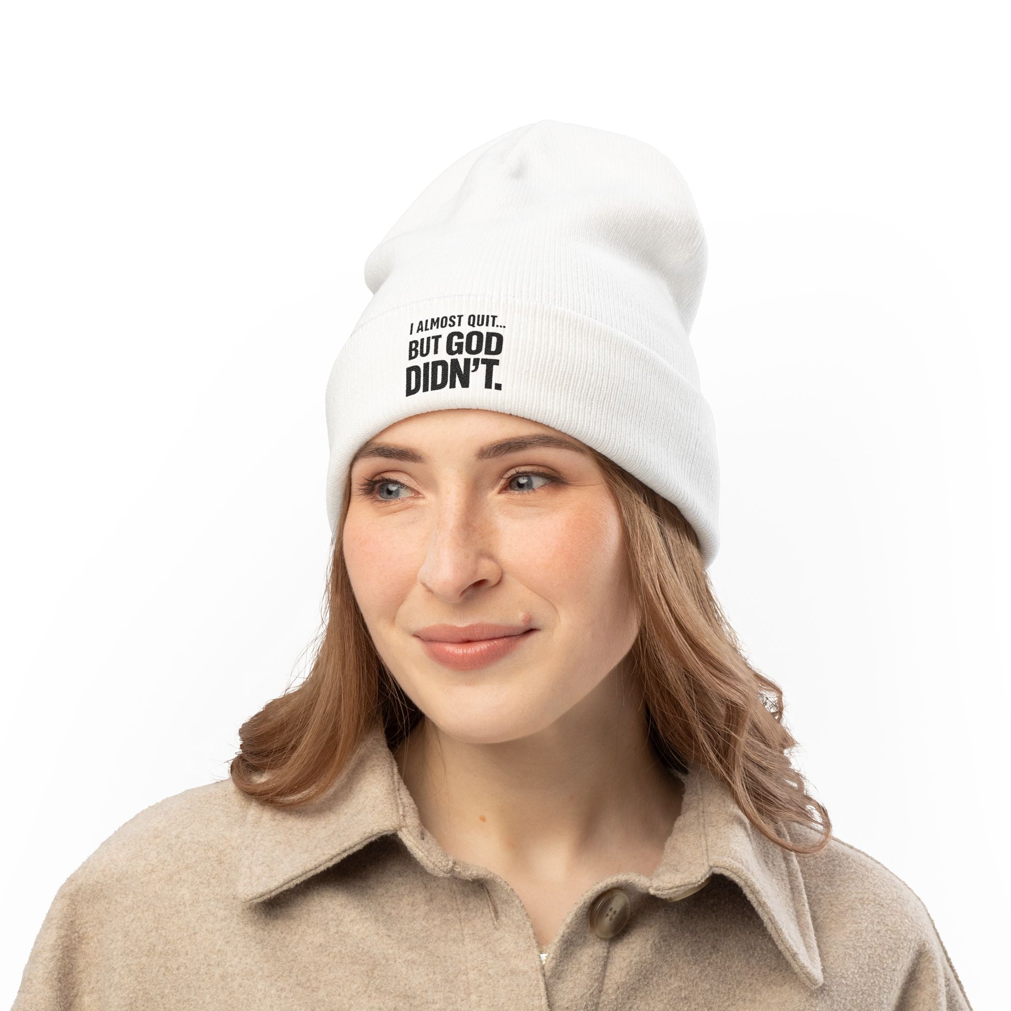 Christian faith beanie hat with "I Almost Quit But God Didn't" quote