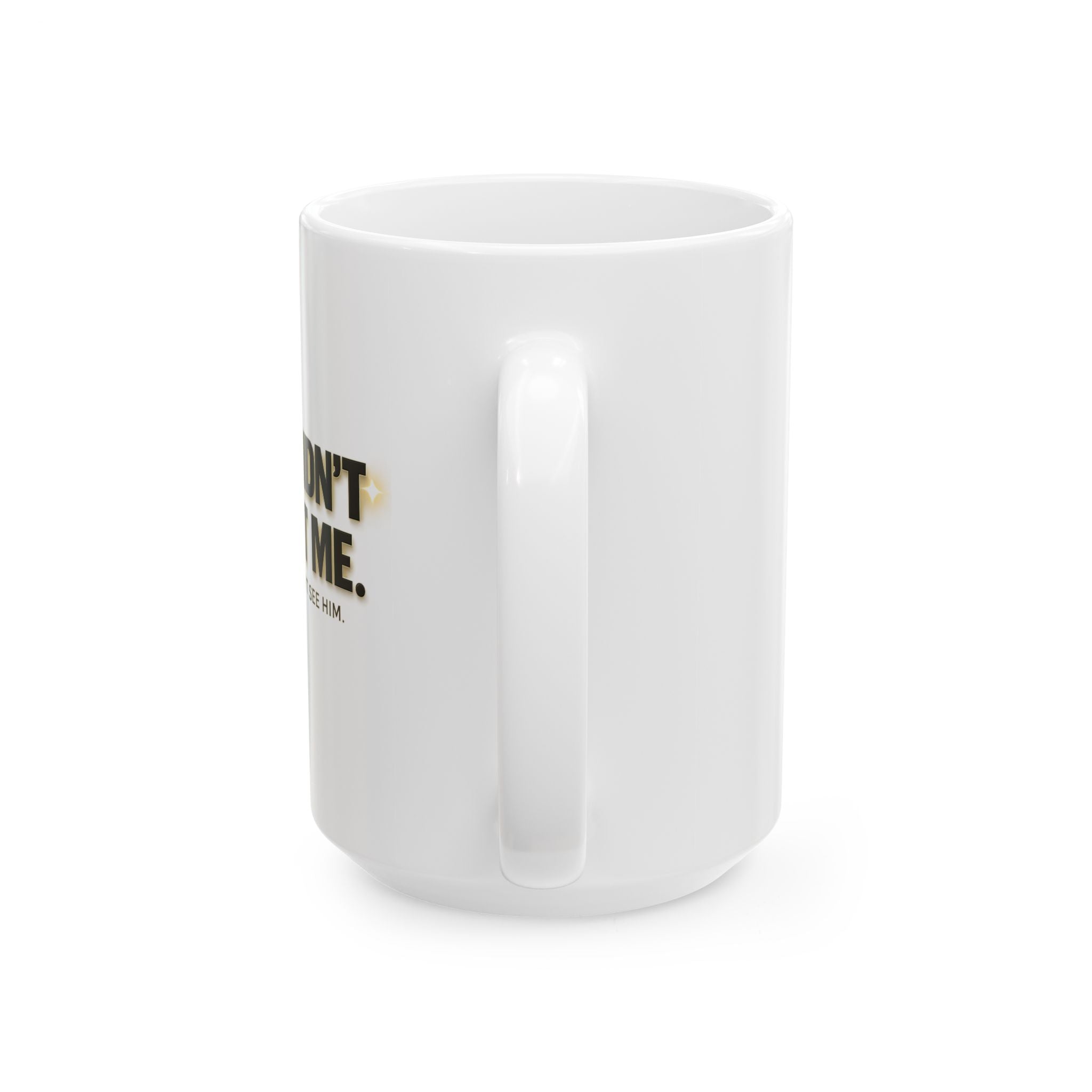 Christian faith coffee mug quote close-up — God Didn't Forget Me