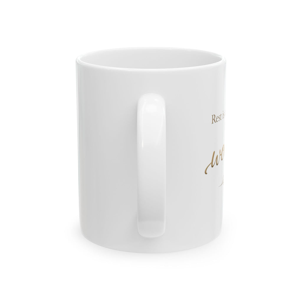 Christian Inspirational Mug - “Rest Is Not Weakness, It Is Worship” Coffee Cup