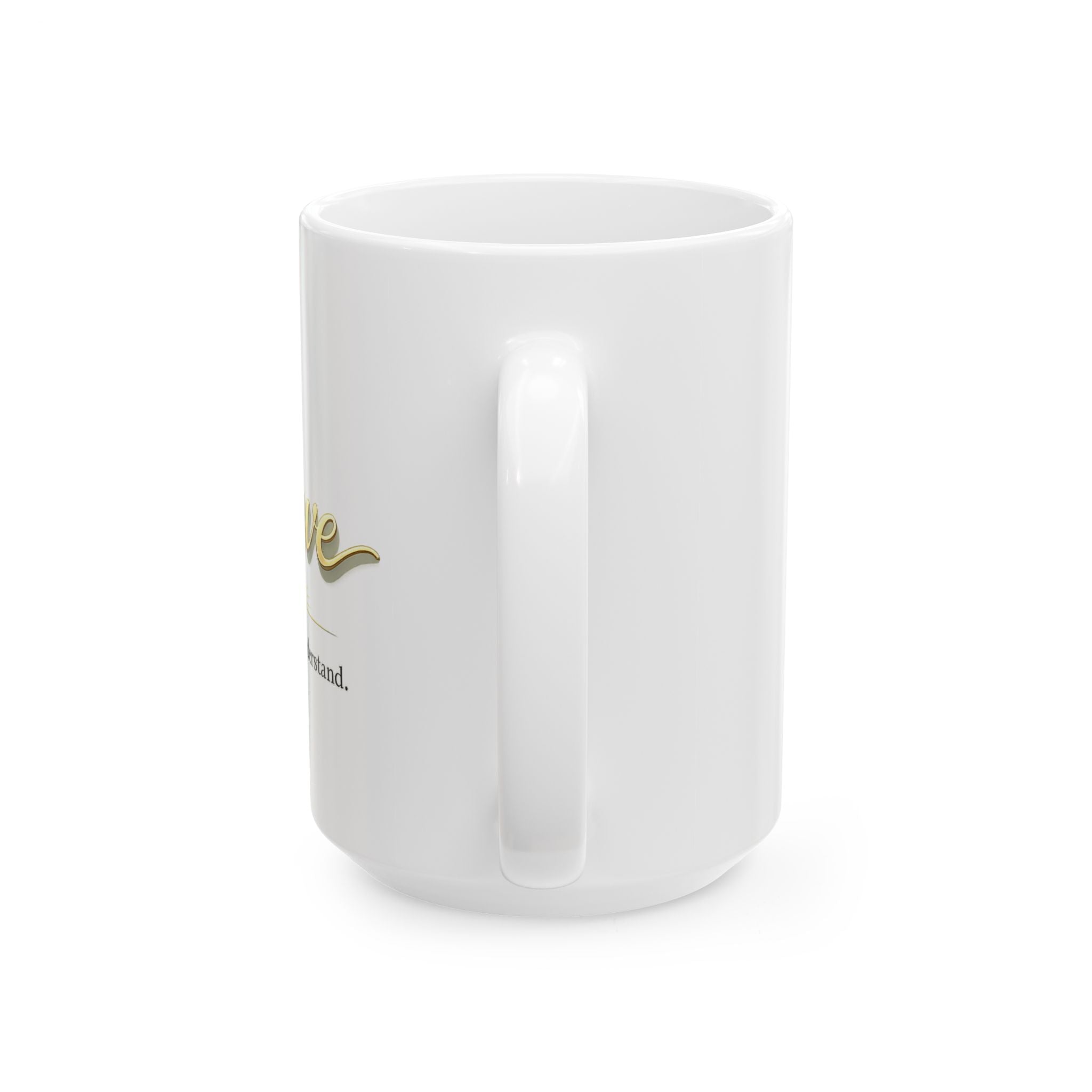 Faith Inspirational Mug - “I Still Believe Even When I Don’t Understand” Christian Coffee Cup | Religious Gift