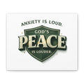 Anxiety Is Loud, God's Peace Is Louder - Christian Canvas  Wall Art | faith Home Decor | Free Shipping