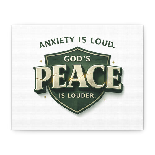 Anxiety Is Loud, God's Peace Is Louder - Christian Canvas  Wall Art | faith Home Decor | Free Shipping