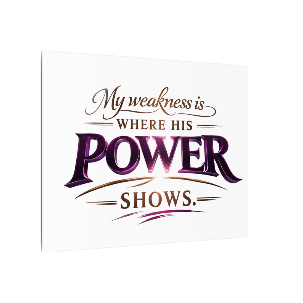 Christian Canvas Wall Art - “My Weakness Is Where His Power Shows” Inspirational Faith Quote