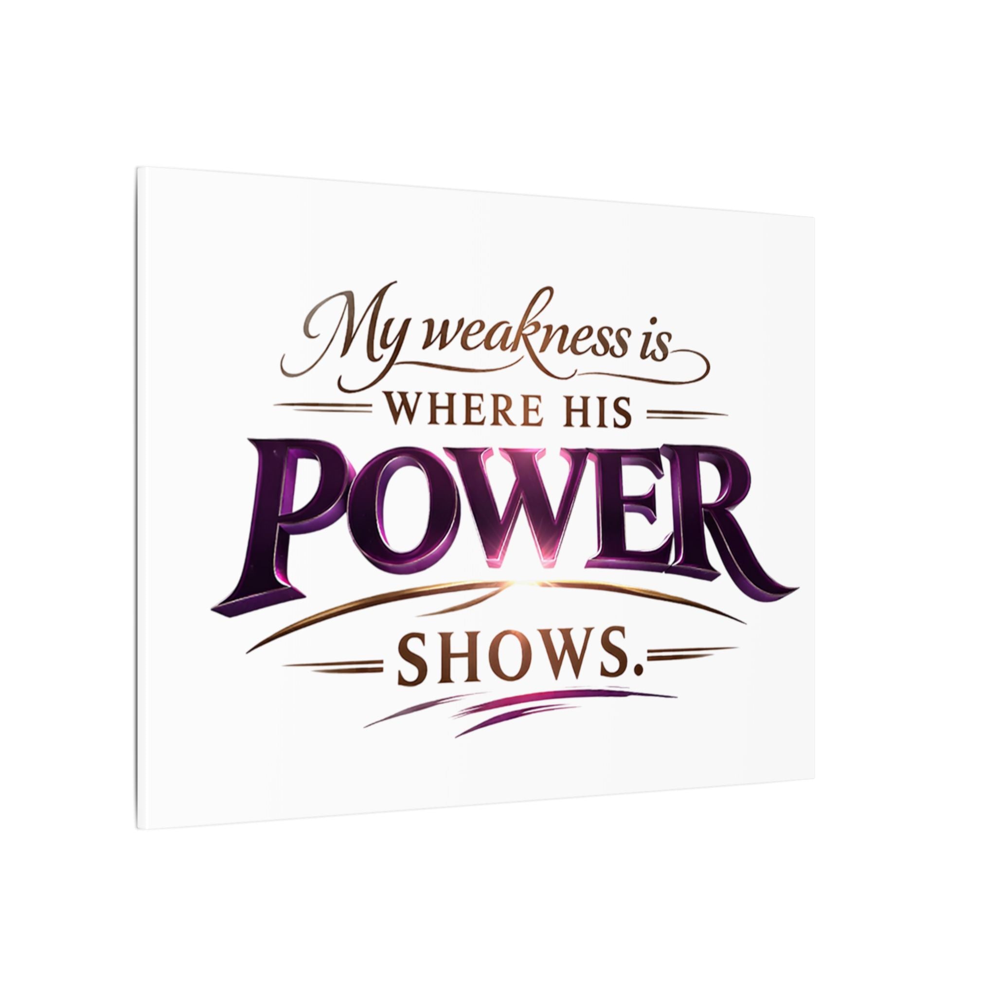 Christian Canvas Wall Art - “My Weakness Is Where His Power Shows” Inspirational Faith Quote