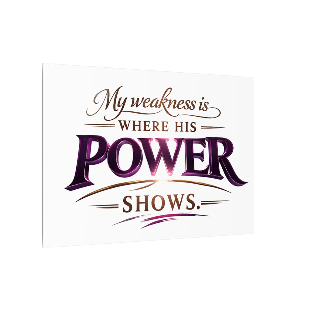 Christian Canvas Wall Art - “My Weakness Is Where His Power Shows” Inspirational Faith Quote