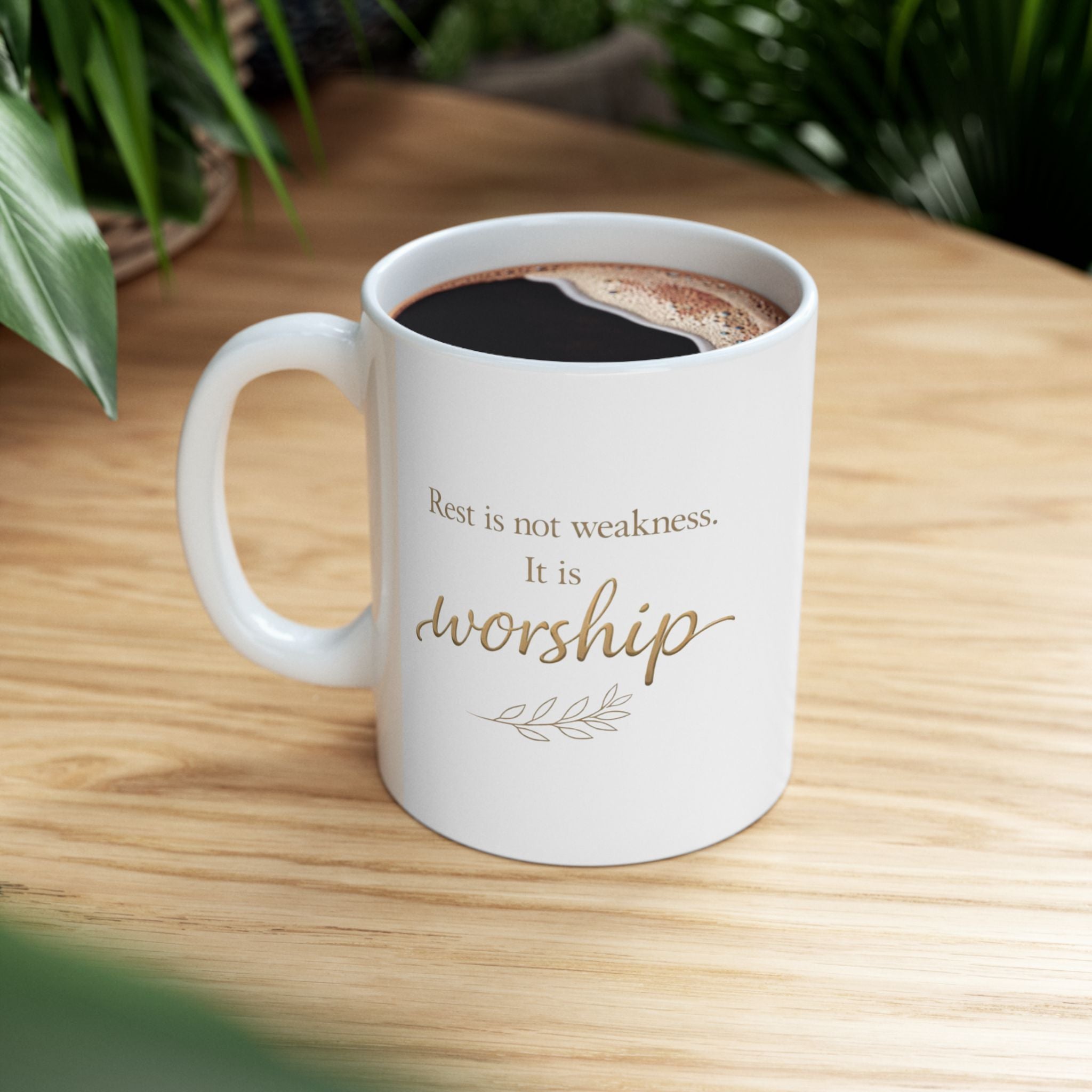 Christian Inspirational Mug - “Rest Is Not Weakness, It Is Worship” Coffee Cup