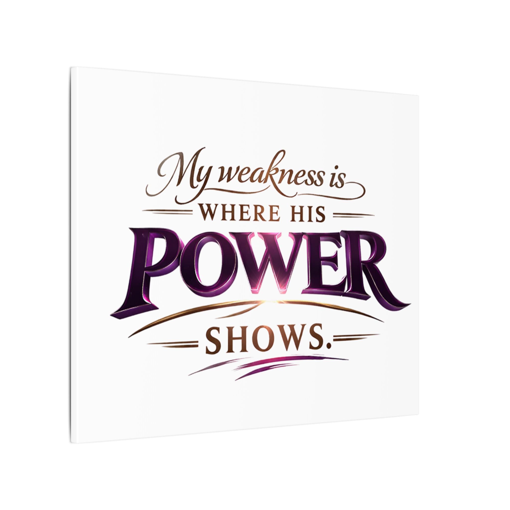 Christian Canvas Wall Art - “My Weakness Is Where His Power Shows” Inspirational Faith Quote