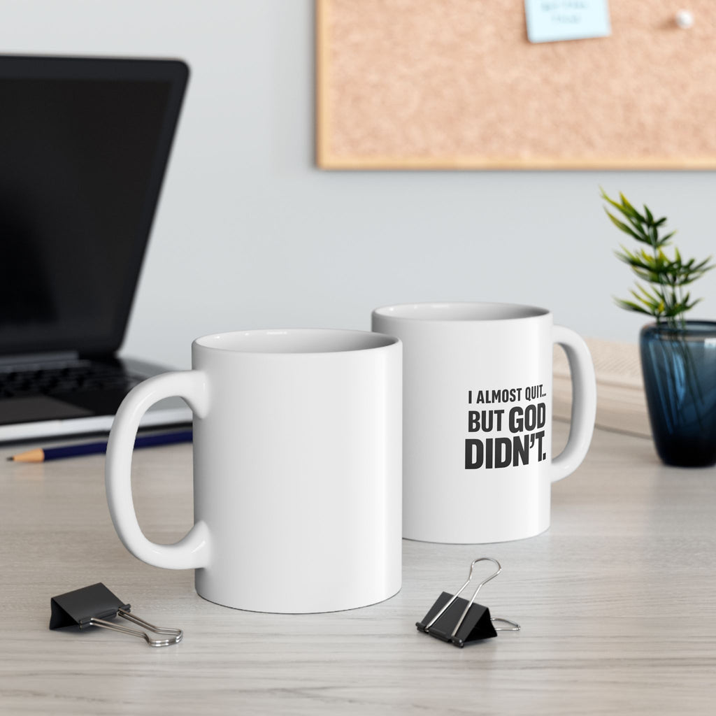 Christian faith encouragement mug held in hands — God never quit on me