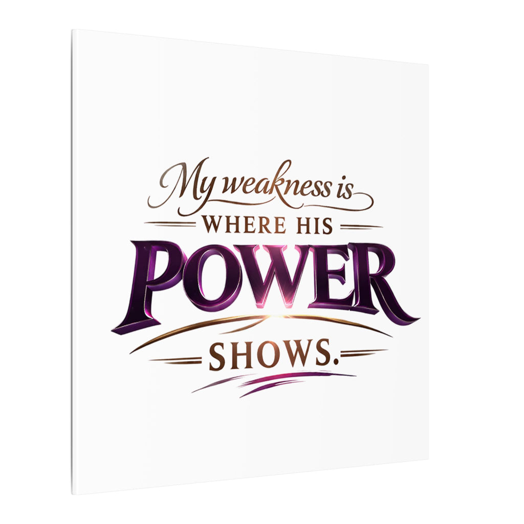 Christian Canvas Wall Art - “My Weakness Is Where His Power Shows” Inspirational Faith Quote